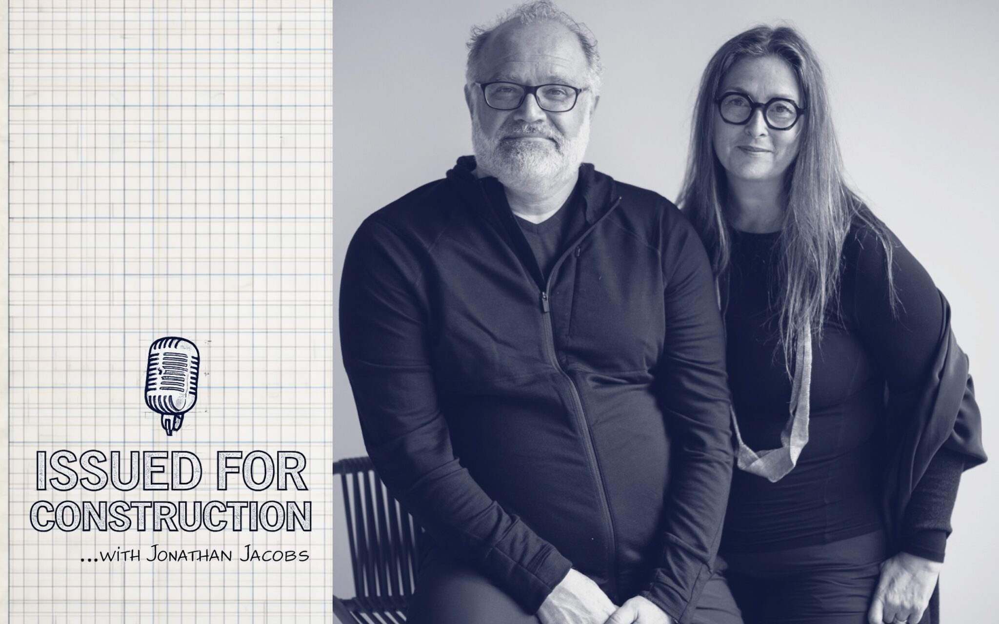 Ralph Giannone and Pina Petricone Featured on the ‘Issued For Construction’ Podcast!